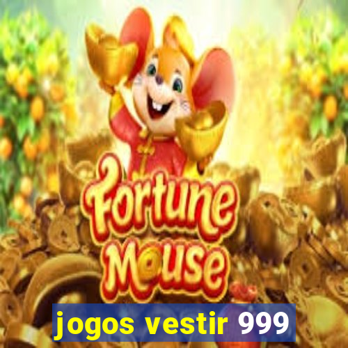 jogos vestir 999